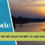 Hãy viết một đoạn văn miêu tả cảnh sông nước