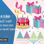 Hãy viết từ 1 đến 3 câu trên tấm bưu thiếp chúc mừng bạn em nhân dịp sinh nhật bạn