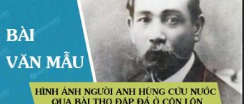 Hình ảnh người anh hùng cứu nước qua bài thơ Đập đá ở Côn Lôn