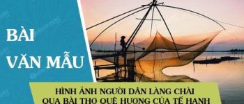 Hình ảnh người dân làng chài qua bài thơ Quê hương của Tế Hanh