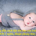 Hướng dẫn đặt tên cho con trai mệnh Thổ 2021 ý nghĩa, thuận phong thủy