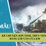 Kể chuyện Sơn Tinh, Thủy Tinh bằng lời văn của em