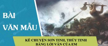 Kể chuyện Sơn Tinh, Thủy Tinh bằng lời văn của em