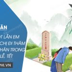 Kể lại một lần em cùng anh, chị đi thăm mộ người thân trong ngày lễ, tết