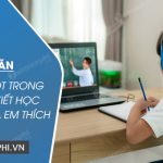 Kể lại một trong những tiết học online mà em thích