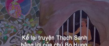 Kể lại truyện Thạch Sanh bằng lời của chú Bọ Hung