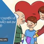 Kể một câu chuyện về lòng hiếu thảo mà em biết