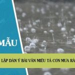 Lập dàn ý bài văn miêu tả cơn mưa rào