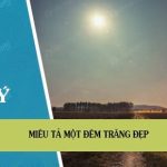 Lập dàn ý miêu tả một đêm trăng đẹp