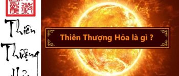 Mệnh Thiên Thượng Hỏa là gì? Sinh năm bao nhiêu?