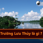 Mệnh Trường Lưu Thủy nghĩa là gì? Sinh năm bao nhiêu?