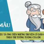 Miêu tả ông Tiên những truyện cổ dân gian theo trí tưởng tượng của em