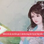 Miêu tả tài sắc của kiều qua 12 câu thơ trong bài Chị em Thúy Kiều