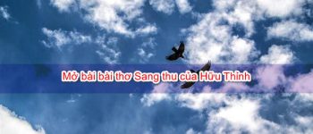 Mở bài bài thơ Sang thu của Hữu Thỉnh