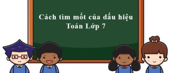 Mốt của dấu hiệu là gì? Cách tìm mốt của dấu hiệu lớp 7