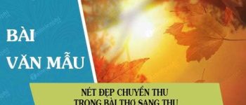 Nét đẹp chuyển thu trong bài thơ Sang thu