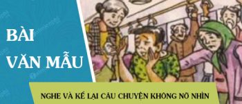 Nghe và kể lại câu chuyện Không nỡ nhìn