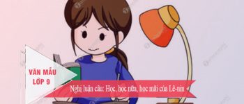 Nghị luận câu: Học, học nữa, học mãi của Lê-nin