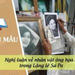 Nghị luận về nhân vật ông họa sĩ trong Lặng lẽ Sa Pa