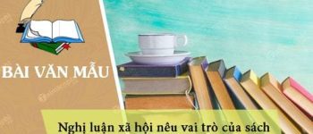 Nghị luận xã hội Nêu vai trò của sách