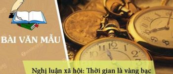 Nghị luận xã hội: Thời gian là vàng bạc