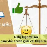 Nghị luận xã hội về cuộc đấu tranh giữa cái thiện và cái ác