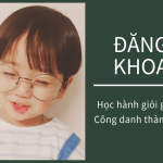 Ngỡ ngàng ý nghĩa tên Đăng Khoa không phải bố mẹ nào hiểu rõ