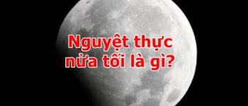 Nguyệt thực nửa tối là gì? Cơ hội ngắm nguyệt thực nửa tối tại Việt Nam