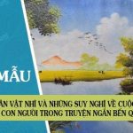 Nhân vật Nhĩ và những suy nghĩ về cuộc đời, con người trong truyện ngắn Bến quê