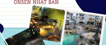 Onsen là gì? những quy tắc thú vị khi tắm Onsen Nhật Bản