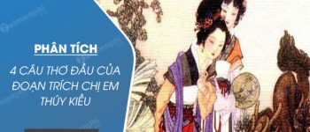 Phân tích 4 câu thơ đầu của đoạn trích Chị em Thúy Kiều