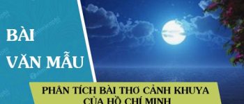 Phân tích bài thơ Cảnh khuya của Hồ Chí Minh