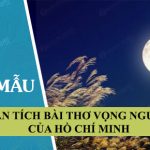 Phân tích bài thơ Vọng nguyệt của Hồ Chí Minh