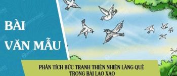 Phân tích bức tranh thiên nhiên làng quê trong bài Lao xao