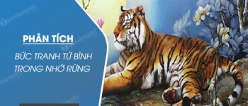 Phân tích bức tranh tứ bình trong Nhớ rừng