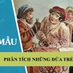 Phân tích đoạn văn Những đứa trẻ trích trong tác phẩm Thời thơ ấu của văn hào Go-rơ-ki