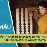 Phân tích giá trị nhân đạo trong tác phẩm Chuyện người con gái Nam Xương