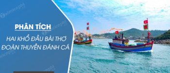 Phân tích hai khổ đầu bài thơ Đoàn thuyền đánh cá