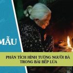 Phân tích hình tượng người bà trong bài Bếp lửa