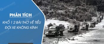 Phân tích khổ 1 2 Bài thơ về tiểu đội xe không kính