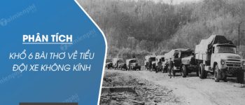 Phân tích khổ 6 Bài thơ về tiểu đội xe không kính