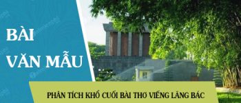 Phân tích khổ cuối bài thơ Viếng lăng Bác