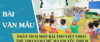 Phân tích một bài thơ viết theo thể thơ năm chữ mà em yêu thích