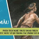 Phân tích nghệ thuật đoạn trích Tức nước vỡ bờ trong tác phẩm Tắt đèn