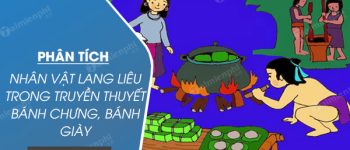 Phân tích nhân vật Lang Liêu trong truyền thuyết Bánh chưng, bánh giày