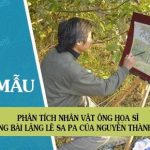 Phân tích nhân vật ông họa sĩ trong bài Lặng lẽ Sa Pa của Nguyễn Thành Long