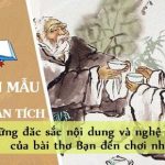 Phân tích những đặc sắc nội dung và nghệ thuật của bài thơ Bạn đến chơi nhà