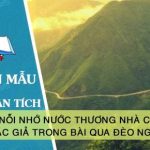 Phân tích nỗi nhớ nước thương nhà của tác giả trong bài thơ Qua Đèo Ngang