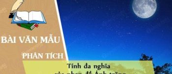 Phân tích tính đa nghĩa của nhan đề Ánh trăng