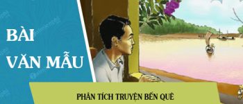 Phân tích truyện Bến quê